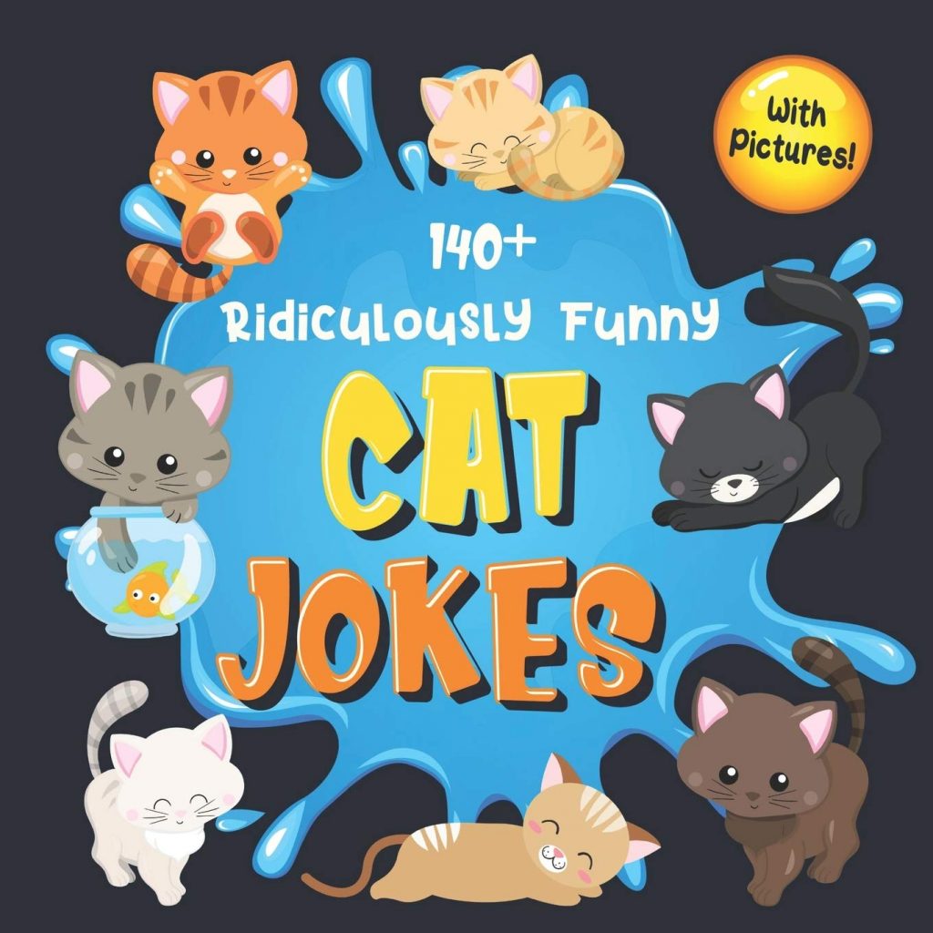 Image of a book cover called 140+ rediculously funny cat jokes.  The cover shows 6 cartoon cats in funny positions, stretching, sleeping, stealing a fish out of a fish bowl.